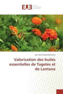 Valorisation des huiles essentielles de Tagetes et de Lantana