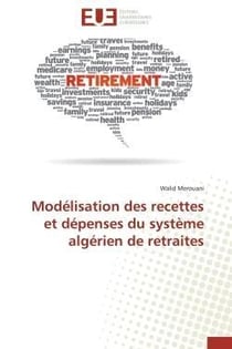 Modelisation des recettes et depenses du systeme algerien de retraites
