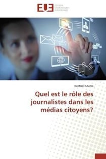Quel est le role des journalistes dans les medias citoyens?