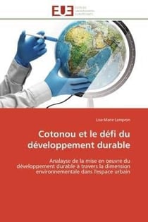 Cotonou et le defi du developpement durable - analayse de la mise en oeuvre du developpement durable