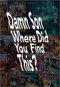 Damn son where did you find this? a book about us hiphop mixtape cover art /anglais