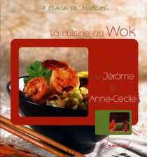 La cuisine au wok de jérôme et anne-cécile