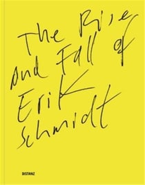 The rise and fall of erik schmidt /anglais/allemand