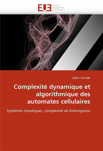 Complexite dynamique et algorithmique des automates cellulaires