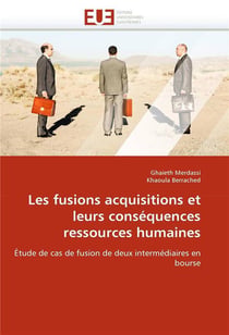 Les fusions acquisitions et leurs consequences ressources humaines