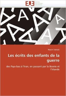 Les écrits des enfants de la guerre - des Pays-bas à l'Iran, en passant par la Bosnie et l'Irlande