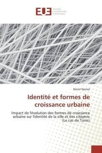 Identite et formes de croissance urbaine - impact de l'evolution des formes de croissance urbaine su