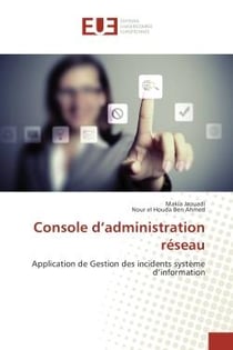 Console d'administration reseau : Application de Gestion des incidents systeme d'information