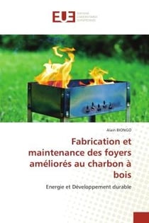 Fabrication et maintenance des foyers améliorés au charbon à bois : Energie et Développement durable