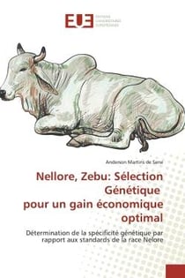 Nellore, Zebu: Sélection Génétique pour un gain économique optimal : Détermination de la spécificité génétique par rapport aux standards de la race Nelore