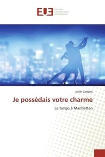 Je possédais votre charme : Le tango à Manhattan
