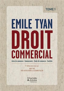 DROIT COMMERCIAL TOME 1 ACTES