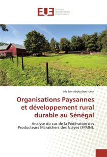 Organisations paysannes et developpement rural durable au senegal