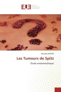 Les Tumeurs de Spitz : Étude anatomoclinique