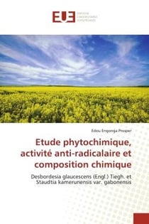 Etude phytochimique, activité anti-radicalaire et composition chimique : Desbordesia glaucescens (Engl.) Tiegh. et Staudtia kamerunensis var. gabonensis