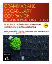 Aula internacional plus 1 : Grammar and vocabulary companion : More than 150 exercices of grammar, vocabulary and pronunciation