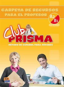 Club prisma - carpeta de recursos para el profesor - A2>B1