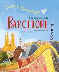 Jeunes explorateurs : À la découverte de Barcelone