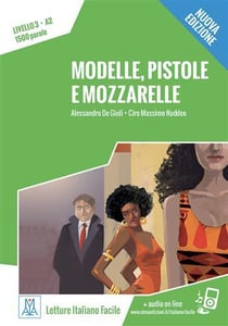 Modelle, pistole e mozzarelle - nuova edizione (libro + mp3 on line)
