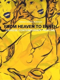 From heaven to earth - chinese contemporary painting