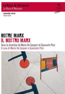 La rose de personne n.2017/1 : notre Marx - il nostro Marx