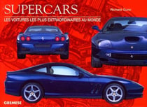 Supercars : Les voitures les plus extraordinaires au monde