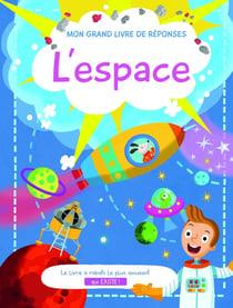 L'espace - grand livre de réponses