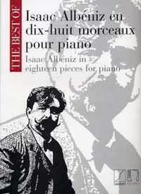 The best of issac albeniz en 18 morceaux pour piano / the best of issac albéniz in eighteen pieces for piano