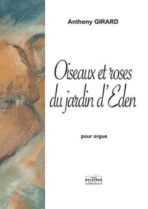 Oiseaux et roses du jardin d'Eden pour orgue
