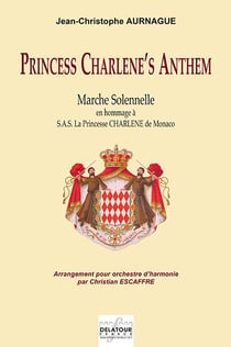 Princess Charlene's Anthem pour orchestre d'harmonie (CONDUCTEUR)