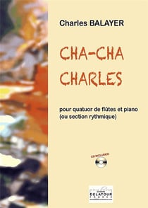 Cha-cha Charles pour quatuor de flûtes et piano