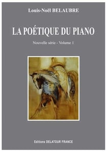 La poétique du piano (nouvelle série) Volume 1