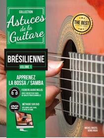 Astuces de la guitare brésilienne Tome 1 : méthode intermédiaire/avancé