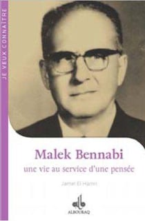 Malek Bennabi - une vie au service d'une pensée