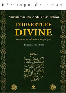 L'ouverture divine : dans ce qui est utile pour le disciple tijâni