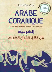 Arabe coranique Tome 2 : méthode d'arabe basée sur le Coran - A2
