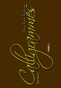 Quelques calligrammes