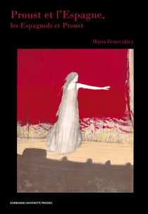 Proust et l'Espagne, les espagnols et Proust