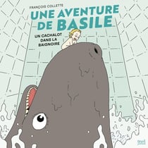Une aventure de Basile : Un cachalot dans la baignoire
