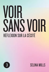 Voir sans voir : Réflexion sur la cécité