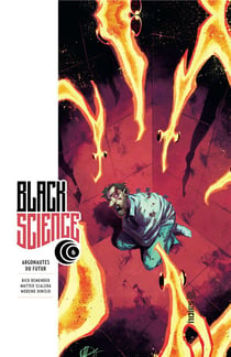 Black science Tome 6 : argonautes du futur