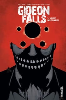 Gideons falls Tome 5 : mondes impitoyables