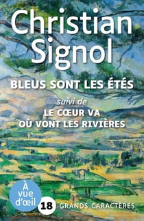 Bleus sont les étés : Le coeur va où vont les rivières