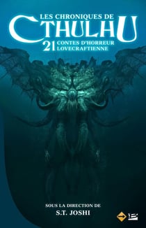 Les chroniques de Cthulhu - 21 contes d'horreur lovecraftienne