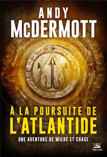 Une aventure de Wilde et Chase Tome 1 : à la poursuite de l'Atlantide