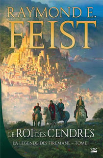 La légende des Firemane Tome 1 : le roi des cendres