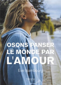 Osons panser le monde par l'amour
