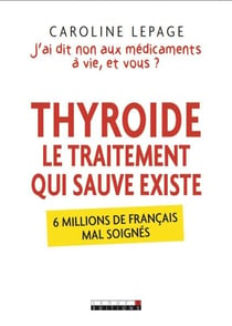 Thyroïde, le traitement qui sauve existe