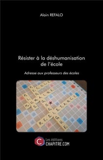 Résister à la déshumanisation de l'école : adresse aux professeurs des écoles