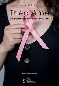 Theoreme - mon combat contre le cancer
